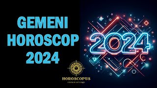 GEMENI HOROSCOP 2024  Horoscopul anului 2024 pentru zodia GEMENI [upl. by Eiderf]