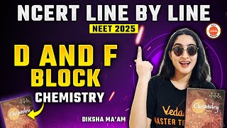 d and f block  Part 3  NCERT Line by Line  NCERT Chemistry  NEET 2025 CHEMISTRY [upl. by Sielen377]