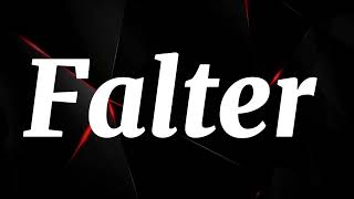 What Does FALTER Means  Meanings And Definitions in ENGLISH [upl. by Attenyw]