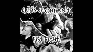 Crisis Of Conformity  Fist Fight [upl. by Houston986]