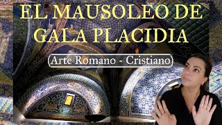 El Mausoleo de Gala Placidia arte y simbología Paleocristiana [upl. by Scharf]