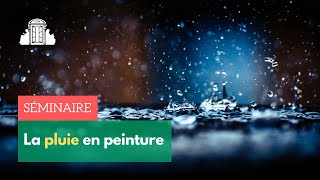 🌧️ La Pluie en Peinture  un voyage à travers lart et lhistoire 🎨 ENSPSL [upl. by Refannej]