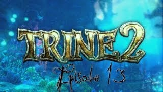 Trine 2 Ep13 [upl. by Harak]