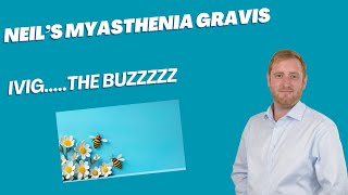 Myasthenia Gravis  The IVIG  The BUZZ [upl. by Alli785]