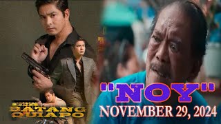 FPJs Batang Quiapo November 28 2024 “NOY” Advance Episode Recap [upl. by Jegar187]