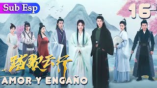 【Sub Español】Amor y Engaño EP16  Love and Deceit  踏歌云行 [upl. by Shelley983]