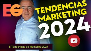 8 Tendencias de Marketing 2024 [upl. by Tomkins]