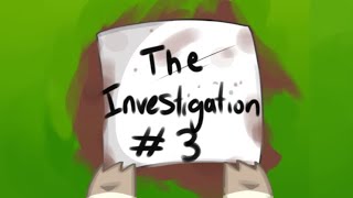 The investigation 3 [upl. by Joyce863]