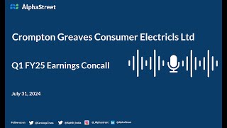 Crompton Greaves Consumer Electricls Ltd Q1 FY202425 Earnings Conference Call [upl. by Sheryle]