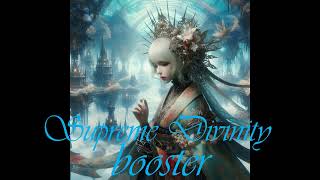 Supreme Divinity Divine Omnipotence Divinopotence Meta Divinity booster [upl. by Niraa478]