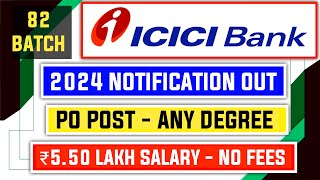 New 82 Batch ICICI Bank PO 2024 Notification Out  Bank Recruitment 2024  Private Bank Jobs 2024 [upl. by Evelc656]