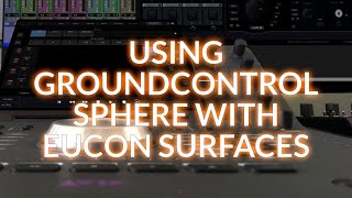 Using GroundControl Sphere With Eucon Monitor Control [upl. by Codee]