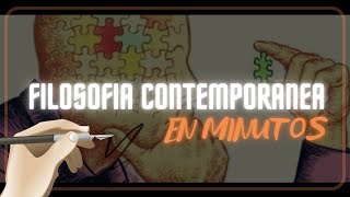 LA FILOSOFÍA CONTEMPORÁNEA en minutos [upl. by Zerla719]