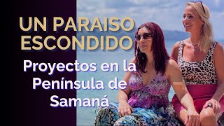 Proyectos inmobiliarios en un Paraíso escondido en Republica Dominicana La Península de Samaná [upl. by Auric]