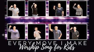 Every Move I Make  Kids Worship  Motion Song with Lyrics [upl. by Suhploda]