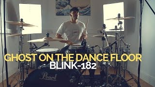 Ghost On The Dance Floor  blink182  Drum Cover [upl. by Aseena]