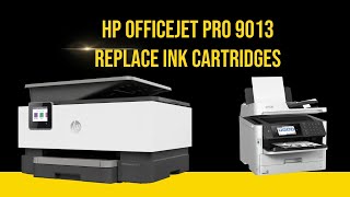 HP OfficeJet Pro 9013 Replace Ink Cartridges 2023 [upl. by Hamlen119]