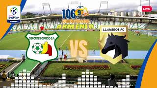 EN VIVO DEPORTES QUINDIO VS LLANEROS FC [upl. by Marsh103]