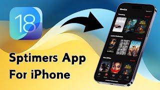 Sptimers App For iPhone  Best Movies App On iOS 18 [upl. by Aicnelav]