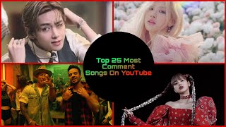 Top 25 Most Comment Songs On YouTube [upl. by Nazario]