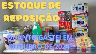 ESTOQUE DE REPOSIÇÃO EM APARTAMENTO OUT 24 QUANTO GASTAMOS 🤔 [upl. by Aliehc965]