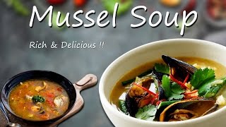 Tasty And Healthy Mussel Soup Recipe Is Here [upl. by Akenor]