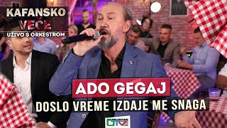 ADO GEGAJ  DOSLO VREME IZDAJE ME SNAGA  2021  UZIVO  OTV VALENTINO [upl. by Boyden589]