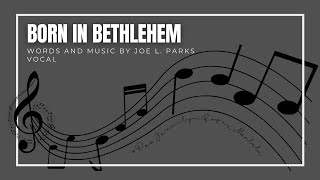 Born in Bethlehem with lyrics Vocal [upl. by Kered]