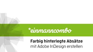 Farbig hinterlegte Absätze in Adobe InDesign [upl. by Erdna764]