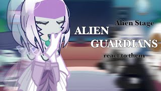 Alien Guardians react to Alien Stage  Play in 2X speed  ALNST  Part 1 [upl. by Ytoc]