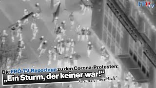 Die FPÖTV Reportage zu den CoronaProtesten „Ein Sturm der keiner war“ [upl. by Phillada931]