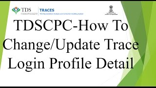 TDSCPCHow To ChangeUpdate Trace Login Profile Detail HindiUrdu [upl. by Sivart551]