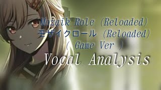 Mozaik Role Reloaded モザイクロール Reloaded   Game Ver  LeoNeed   Vocal Analysis [upl. by Laius183]