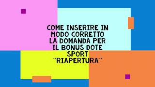 Video tutorial per la compilazione della domanda bonus dote sport riaperura [upl. by Phillis]