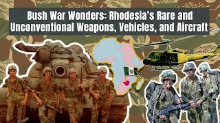 Bush War Wonders  Rhodesias Rare and Unique Weapons Vehicles amp Aircraft [upl. by Lynnet]