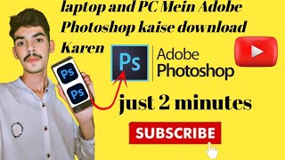 ADOBE PHOTOSHOP DOWNLOAD  HOW TO DOWNLOAD ADOBE PHOTOSHOP  ADOBE PHOTOSHOP DOWNLOAD PC OR LAPTOP [upl. by Tacye]