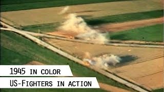 USFighters strafing on German land 1945 in color [upl. by Ardiekal]