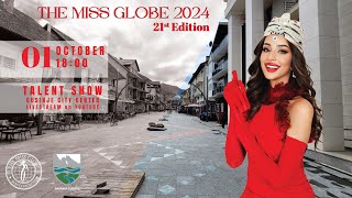 The Miss Globe ® 2024  MISS TALENT SHOW [upl. by Tristram655]