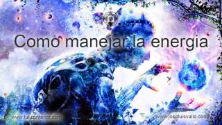 ¿Cómo manejar la energía Audiolibro completo Jose Luis Valle [upl. by Samanthia629]