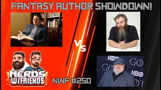 Fantasy Showdown Brandon Sanderson Vs Patrick Rothfuss Vs GRR Martin Nerds With Friends 250 [upl. by Bate451]