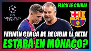 🔥FERMÍN LÓPEZ LUCHA para AYUDAR AL BARÇA EN CHAMPIONS🔥 ESTARÁ EN MÓNACO🔥HANSI FLICK LE MIMARÁ🔥 [upl. by Matilde]