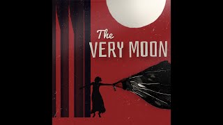 The Very Moon A Steampunk Musical trailer [upl. by Evvie361]