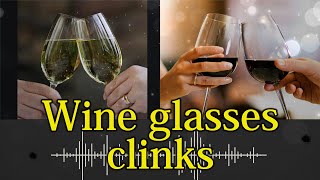 725 Wine glasses clinks  sound effect [upl. by Ahsirek165]