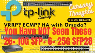 CS7 TP Link Omada Stackable L3 Managed Switch SG6428X SG6654X SG6428XHP SG6654XHP SX6632YF [upl. by Berhley]