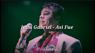 Juan Gabriel  Así Fue  Letra en Español [upl. by Rellim326]