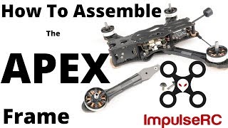 How To Assemble The Apex Frame by ImpulseRC [upl. by Dougie]