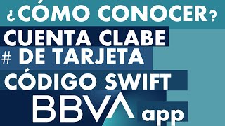 ¿Cómo Conocer El Número De Tarjeta Cuenta CLABE y Código SWIFT en BBVA App Consultar Datos Cuenta [upl. by Arev]