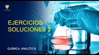 16 Ejercicios Soluciones 2  Química Analítica [upl. by Fidelis386]