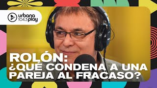 Rolón Claves para tener una pareja sana ¿Qué condena a un vínculo al fracaso Perros2023 [upl. by Kered952]