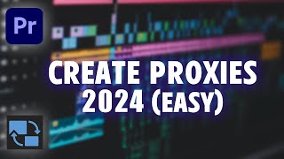 How to Create Proxies VERY EASY  Premiere Pro 2024 [upl. by Carleen62]